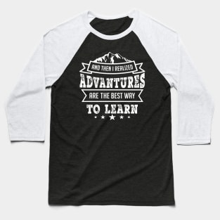 Adventure Quotes Top Selling Baseball T-Shirt